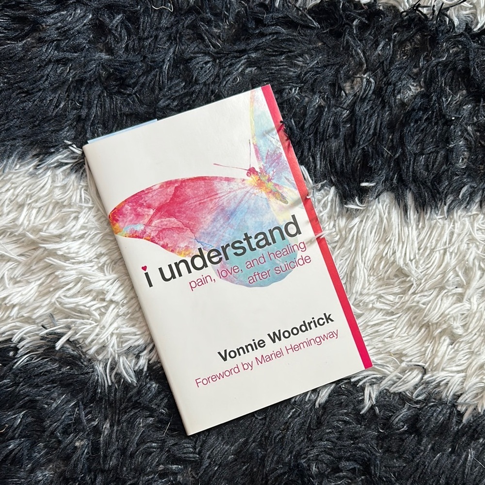 I Understand: Pain, Love & Healing After Suicide Book, Signed Edition